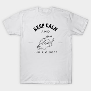 Keep calm and hug a ginger T-Shirt